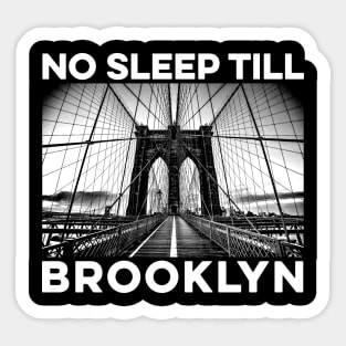 No Sleep Till Brooklyn Sticker